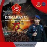 Komandan Satuan KBR Pasukan Gegana “Mengucapkan” Dirgahayu 75 Tahun TENTARA NASIONAL INDONESIA “SINERGI UNTUK NEGERI”